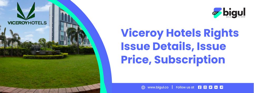 Viceroy Hotels Rights Issue